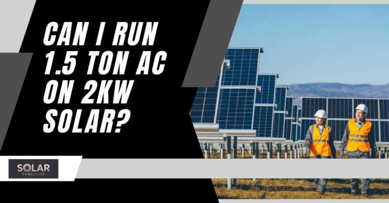 Can I run 1.5-ton AC on 2kW solar