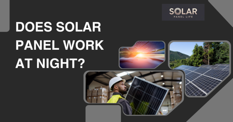 A man holding a solar panel with the text "Does solar panel work at night?" overlaid.