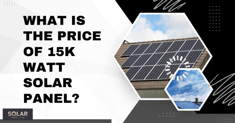 Solar panels installed on a rooftop, with bright sky and clouds in the background. The text reads, "What is the price of 15k watt solar panel?"